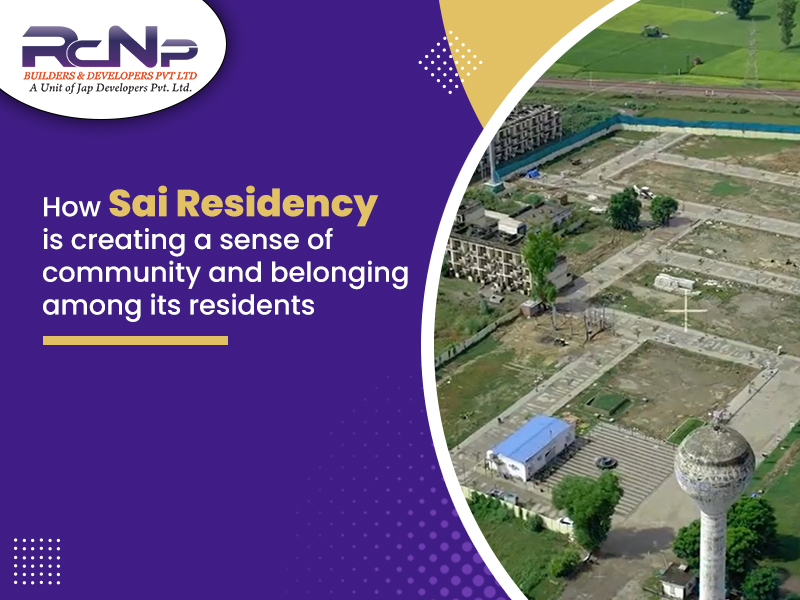 Sai Residency Creates a Strong Sense of Community
